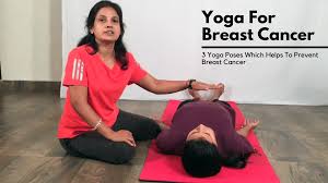 Research in breast cancer patients has shown that yoga may be able to help ask your doctor for recommendations on yoga instructors who have worked with breast cancer patients. 3 Yoga Poses Which Helps To Prevent Breast Cancer Mrityunjay Yoga