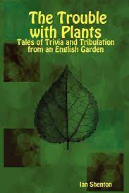 Succulent plants are easy to take care of and look beautiful in different settings. Amazon Com The Trouble With Plants Tales Of Trivia And Tribulation From An English Garden 9781411685659 Shenton Ian Libros