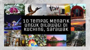 Ini kerana, di kuching sahaja terdapat banyak tempat menarik yang anda boleh lawati. 10 Tempat Menarik Di Kuching Sarawak Youtube