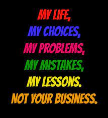 My Choices Quotes Quotesgram
