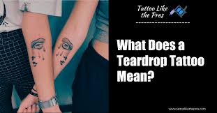 What does a teardrop tattoo mean? What Does A Teardrop Tattoo Mean