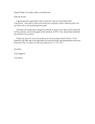 While your letter should go beyond a simple thank you, you still need to: Sample Thank You Letter After A Job Interview Free Download