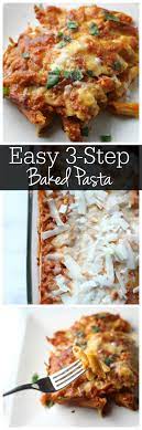 3 Step Pasta Bake Pasta Recipes Baked Pasta Recipes Dinner