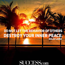 Regardless of how unjustly you have been treated, or how unfair the boss has been, or what a mean scoundrel someone has. 17 Quotes About Finding Inner Peace Success