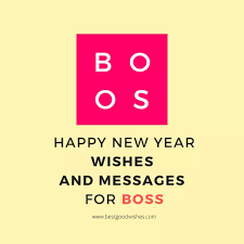 Happy New Year Wishes And Messages For Boss Best Good Wishes New 2021 Happy New Year Wishes New Year Wishes Message For Boss