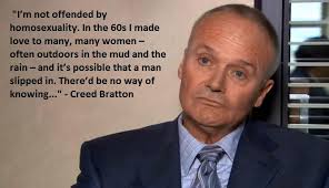 Maybe you would like to learn more about one of these? Creed Bratton Was On The Office Ladies Podcast This Week He Said This Was His Favorite Creed Line Of The Series Dundermifflin