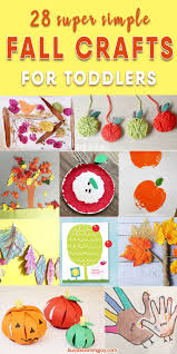 28 Cute And Super Simple Fall Crafts For Toddlers Fall Crafts For Toddlers Easy Fall Crafts Leaf Crafts