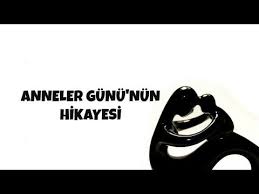 Anneler Gunu Nun Hikayesi Tarihcesi Youtube Anneler Gunu Anne Anneler Gunu Fikirleri