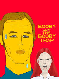 ) old fashioned a trick or joke in which someone arranges for something … … Booby And The Booby Trap Twitch
