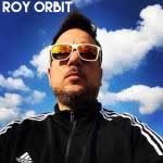 Roy Orbit Artist Profile