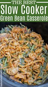 We Love This Recipe Slow Cooker Green Bean Casserole Sidedish Slowcooker Slow Cooker Green Beans Greenbean Casserole Recipe Green Bean Casserole Crock Pot