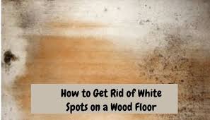 What can you do to get rid of that annoying mark? How To Remove White Water Stains On Wood Floors Floor Techie