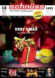 Schnüss 2017/12 by Schnüss - Das Bonner Stadtmagazin - Issuu