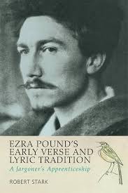 Amazon.com: Ezra Pound's Early Verse & Lyric Tradition: Ezra Pound's Early  Verse and Lyric Tradition: A Jargoner's Apprenticeship: 9780748646173:  Stark, Robert: Books