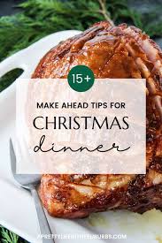 Make Ahead Tips for Christmas Dinner ...