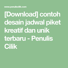 Download Contoh Desain Jadwal Piket Kreatif Dan Unik Terbaru Penulis Cilik Desain Kreatif Tulisan
