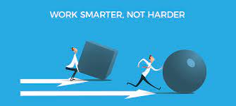 15 Effective Tips To Work Smarter Not Harder Ntask Smarter, not harder is not about reinventing the systems of everyday life. work smarter not harder