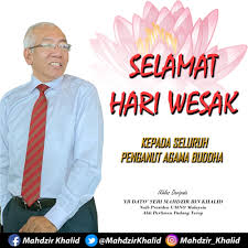 Yb dato' seri mahdzir bin khalid: Mahdzir Khalid Selamat Hari Wesak Kepada Seluruh Facebook