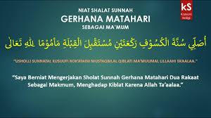 Saya niat sholat sunnah gerhana matahari (sebagai imam/ma'mum) karena. Niat Sholat Sunnah Gerhana Matahari Sebagai Ma Mum Youtube