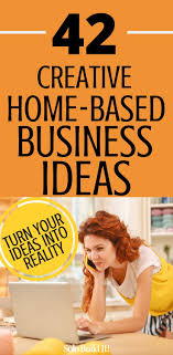 42 Brilliant Home Based Business Ideas In 2020 With Images Home Based Business Work From Home Business Profitable Online Business