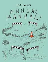 Isthmus Annual Manual 2014 by Isthmus - Issuu