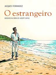 Amazon Com O Estrangeiro Baseado Na Obra De Albert Camus Portuguese Edition Ebook Ferrandez Jacques Bensimon Carol Kindle Store