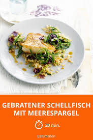Gebratener Schellfisch Mit Meerespargel Rezept Spargel Braten Lebensmittel Essen