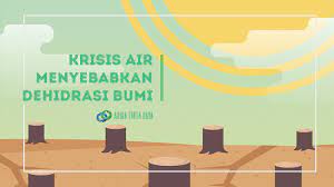 Sementara ketersediaan air terus mengalami penurunan. Krisis Air Menyebabkan Dehidrasi Bumi Adika Tirta Daya