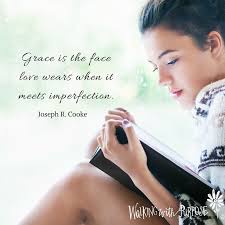 Grace Is The Face Love Wears When It Meets Imperfection Joseph R Cooke Im Not Perfect Quotable Quotes Beautiful Words