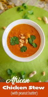 Whether you're dealing with kids or adults, peanut butter cookies are always a favorite at a gathering. African Chicken Stew With Peanut Butter Hilda S Kitchen Blog