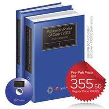 Amended effective september 1, 2012; Progress Report Malaysian Rules Of Court 2012 An Annotation The Malaysian Bar