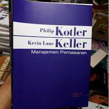Pertimbang rangkuman manajemen pemasaran philip kotler bab 2 so please help us by uploading 1 new document or like us to download Buku Manajemen Pemasaran Philip Kotler Kevin Lane Keller Edisi 13 Jilid 2 Shopee Indonesia