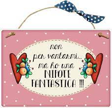 Targhetta Rettangolare In Legno Non Per Vantarmi Ma Ho Una Nipote Fantastica Idea Regalo Artigianato Italian Compleanno Nipote Buon Compleanno Nipote Nipoti