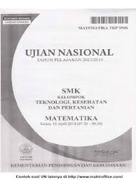 Maybe you would like to learn more about one of these? Contoh Soal Un Matematika Smk Teknologi 2014