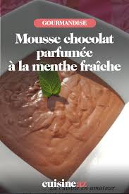 Mousse Chocolat Parfumee A La Menthe Fraiche Recette Mousse Au Chocolat Chocolat Menthe