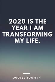 2020 Is The Year I Am Transforming My Life Cards For The Year 2020 Newyear2020 New Positive New Year Quotes Quotes About New Year New Year Resolution Quotes