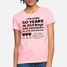 50th birthday quotes for women enjoyed these funny 50th birthday quotes and sayings. Funny 50th Birthday T Shirts Unique Designs Spreadshirt