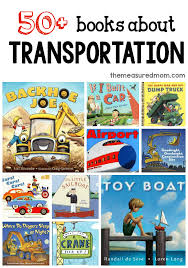 Author of the book is denise fleming. Books About Transportation The Measured Mom