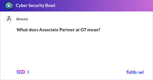We would greatly appreciate your contribution if you would like to submit your own! What Does Associate Partner At Gt Mean Fishbowl