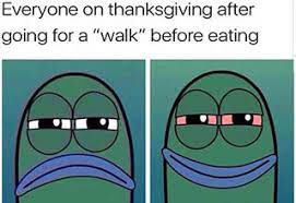 We did not find results for: 24 Thanksgiving Memes That Are Helping Us Avoid Our Family This Year Funny Gallery