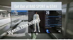 Trade commends with other players, it significantly reduces the time in bad sport. How To Get Out Of Bad Sport Gta Gta 5 Online How To Get Out Of Bad Sports Lobbys Quickly Usually People In Bad Sports Are In Bad Sport