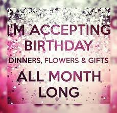 Birthday Gift On My Birthday Meme Pin By Bette Thomas On Birthday Glam Birthday Month Quotes Its My Birthday Month Happy Birthday Meme