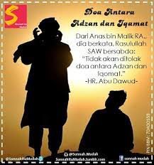 Sunnah Sunnah Ramadhan 8 Doa Mustajab Antara Adzan Dan Iqamat Dari Hadits Tersebut Allah Memberi Kita Peluang Lima Kali Untuk Berdoa Yang Pa Doa Allah Lima