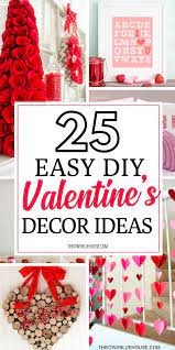 25 Super Sweet Diy Valentine S Day Decor Ideas Diy Valentine S Day Decorations Diy Valentines Decorations Valentine S Day Diy