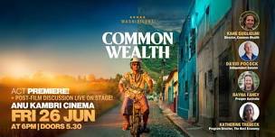 COMMON WEALTH ACT Premiere + Q&A