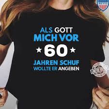 Geburtstag bilder lustig schöne geburtstagssprüche. 60 Geburtstag 60 Jahre Damen Herren Spruch Lustig Geschenk Shirt