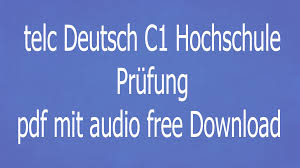 Maybe you would like to learn more about one of these? Telc Deutsch C1 Hochschule Test Pdf Mit Audio Free Download
