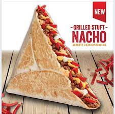 Long Live The Grilled Stuffed Nacho Tacobell