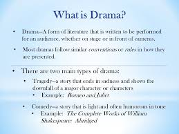 These contain different characteristics of drama, which include, plot, characters, music, dialogue. What Is Drama In Literature And Example Know It Info