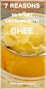7 Reasons To Start Cooking With Ghee Nourriture Gastronomie Gourmet Gourmand